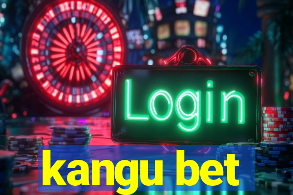 kangu bet